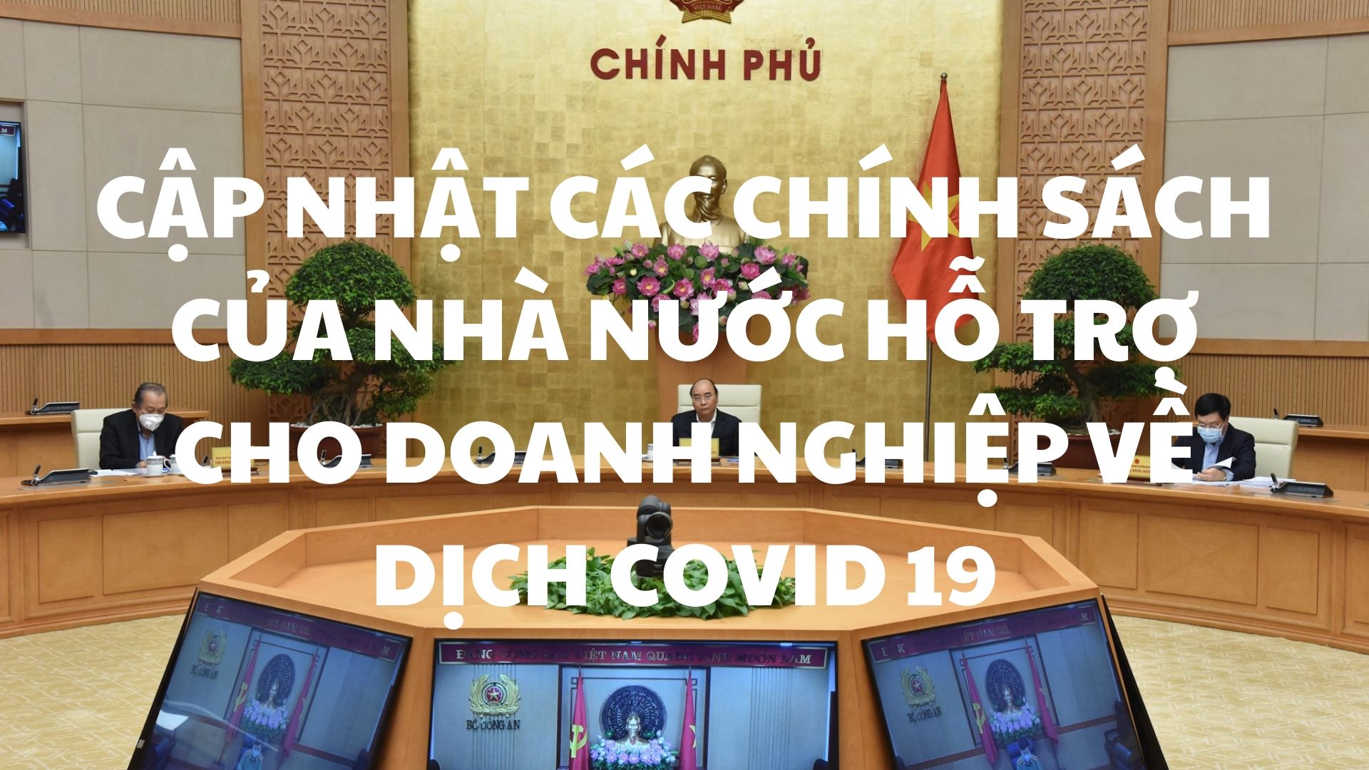 Tổng hợp những chính sách hỗ trợ của Chính phủ trong mùa dịch Covid-19